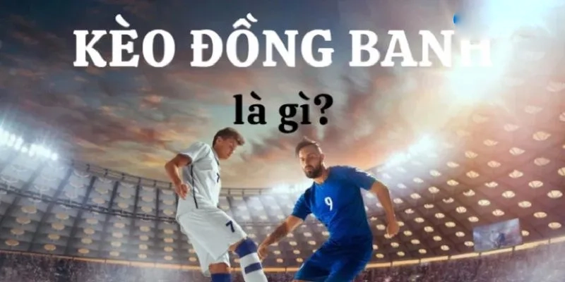Kèo đồng banh