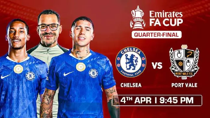 Nhận định, soi kèo Chelsea vs Port Vale, 23h15 ngày 4/4: Khó thắng tưng bừng